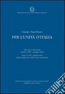 Per l'Unità d'Italia libro di Napolitano Giorgio