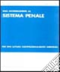 Una introduzione al sistema penale. Per una lettura costituzionalmente orientata libro di Fiandaca Giovanni; Di Chiara Giuseppe