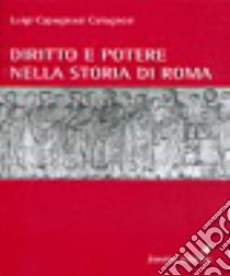 Diritto e potere nella storia di Roma libro di Capogrossi Colognesi Luigi