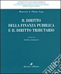 Il diritto della finanza pubblica e il diritto tributario libro di Plazas Vega Mauricio A.