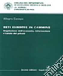 Reti europee in cammino. Regolazione dell'economia, informazione e tutela dei privati libro di Canepa Allegra