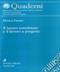 Il lavoro coordinato e il lavoro a progetto libro di Fasano Monica