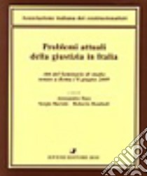 Problemi attuali della giustizia in Italia libro di Pace A. (cur.); Bartole S. (cur.); Romboli R. (cur.)