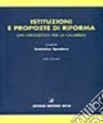 Istituzioni e proposte di riforma. (Un progetto per la Calabria) libro di Spadaro A. (cur.)