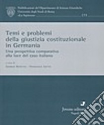 Temi e problemi della giustizia costituzionale in Germania. Una prospettiva comparativa alla luce del caso italiano libro di Repetto G. (cur.); Saitto F. (cur.)