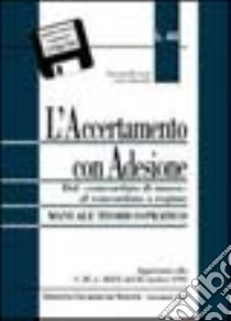 L'accertamento con adesione. Dal «Concordato di massa» al concordato a regime libro di De Lucia Vincenzo - Simonelli Lucio