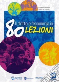 DIRITTO E L'ECONOMIA IN 80 LEZIONI (IL) libro di REDAZIONE GIURIDICA SIMONE