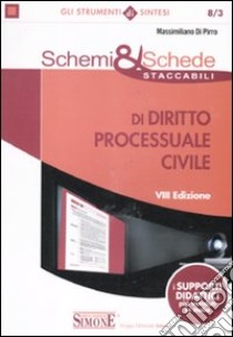 Schemi & schede staccabili di diritto processuale civile libro di Di Pirro Massimiliano