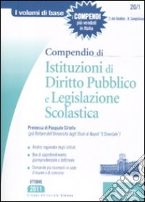 Compendio di istituzioni di diritto pubblico e legislazione scolastica libro di Del Giudice Federico; Sangiuliano Rosanna