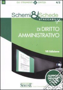 Schemi & Schede di Diritto Amministrativo libro