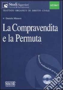 La compravendita e la permuta. Con CD-ROM libro di Minussi Daniele