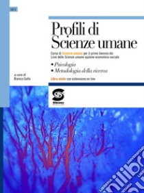 Profili di scienze umane. Per il biennio dei Licei. Con espansione online libro