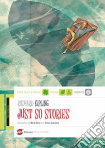 The Just So Stories. Con CD Audio. Con espansione online libro di Kipling Rudyard