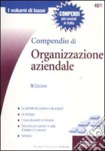 Compendio di organizzazione aziendale libro