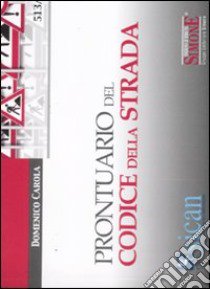 Prontuario codice della strada libro di Carola Domenico