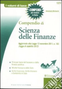 Compendio di scienza delle finanze libro di Morlacchi Annamaria