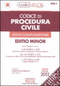 Codice di procedura civile e leggi complementari. Ediz. minor libro