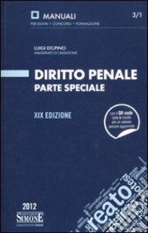 Diritto penale. Parte speciale libro di Delpino Luigi