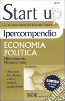 Ipercompendio economia politica. Microeconomia. Macroeconomia libro