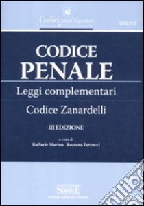 Codice penale e leggi complementari. Codice Zanardelli libro di Marino R. (cur.); Petrucci R. (cur.)