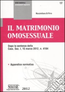 Il matrimonio omosessuale libro di Di Pirro Massimiliano