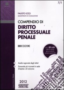 Compendio di diritto processuale penale libro di Izzo Fausto