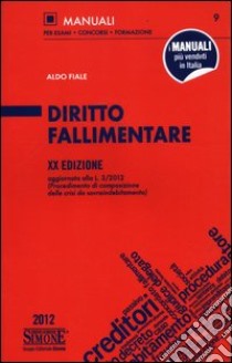 Diritto fallimentare libro di Fiale Aldo