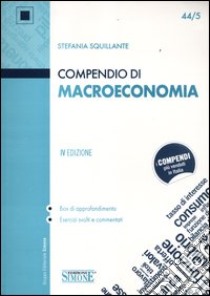 Compendio di macroeconomia libro di Squillante Stefania