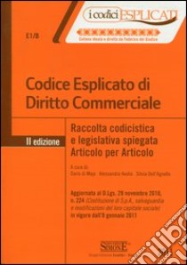 Codice esplicato di diritto commerciale. Con appendice di aggiornamento al codice di diritto commerciale libro di Di Majo D. (cur.); Avolio A. (cur.); Dell'Agnello S. (cur.)