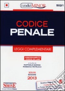 Codice penale. Leggi complementari. Ediz. minor libro