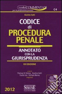 Codice di procedura penale. Annotato con la giurisprudenza 2012-2013. Con CD-ROM libro