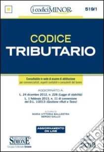 Codice tributario. Ediz. minor. Con aggiornamento online libro