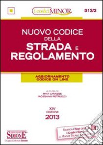 Nuovo codice della strada e regolamento. Ediz. minor. Con aggiornamento online libro