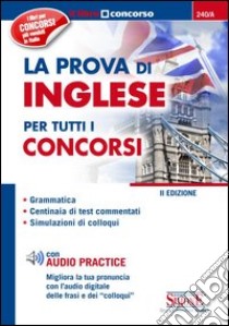 La prova di inglese per tutti i concorsi libro