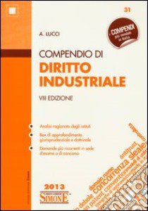 Compendio di diritto industriale libro di Lucci A.