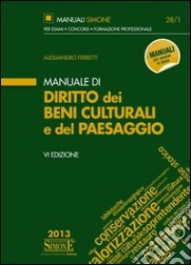 Manuale di diritto dei beni culturali e del paesaggio libro di Ferretti Alessandro