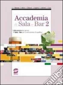 Accademia di sala e bar. Per gli Ist. professionali. Con CD-ROM. Vol. 2 libro di Malvasi Antonio, Miele Rosario