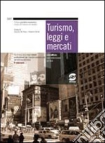 Turismo, leggi e mercati. Per gli Ist. professionali per i servizi commerciali e turistici libro di Pepe Paola, De Rosa Claudia