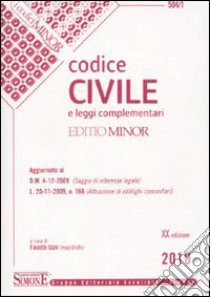 Codice civile e leggi complementari. Ediz. minore libro