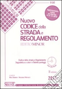 Nuovo codice della strada e regolamento. Ediz. minore. Con CD-ROM libro di Chiaese R. (cur.); Petrucci R. (cur.)