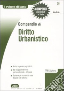 Compendio di diritto urbanistico libro di Fiale Aldo