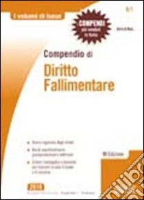 Compendio di diritto fallimentare libro di Di Majo Dario