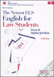 New ELS-English for Law Students. Corso di inglese giuridico libro di Fraddosio Maria