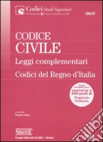 Codice civile. Leggi complementari. Codici del Regno d'Italia libro