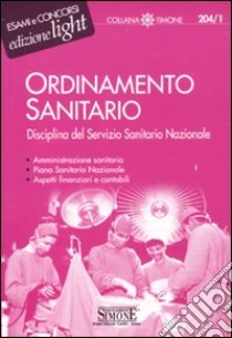 Ordinamento sanitario. Disciplina del Servizio Sanitario Nazionale libro