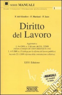 Diritto del lavoro 2009-Le domande d'esame di diritto del lavoro. Quesiti a risposta aperta per prepararsi alla prova orale 2009 libro