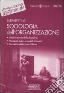 Elementi di sociologia dell'organizzazione libro di Micillo R. (cur.)