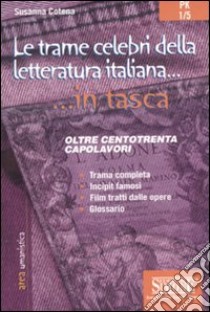 Le trame celebri della letteratura italiana libro di Cotena Susanna