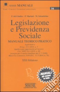 Legislazione e previdenza sociale. Manuale teorico pratico libro di Del Giudice Federico - Mariani Federico - Solombrino Mariarosaria