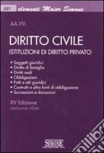 Diritto civile. Istituzioni di diritto privato libro